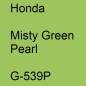 Preview: Honda, Misty Green Pearl, G-539P.